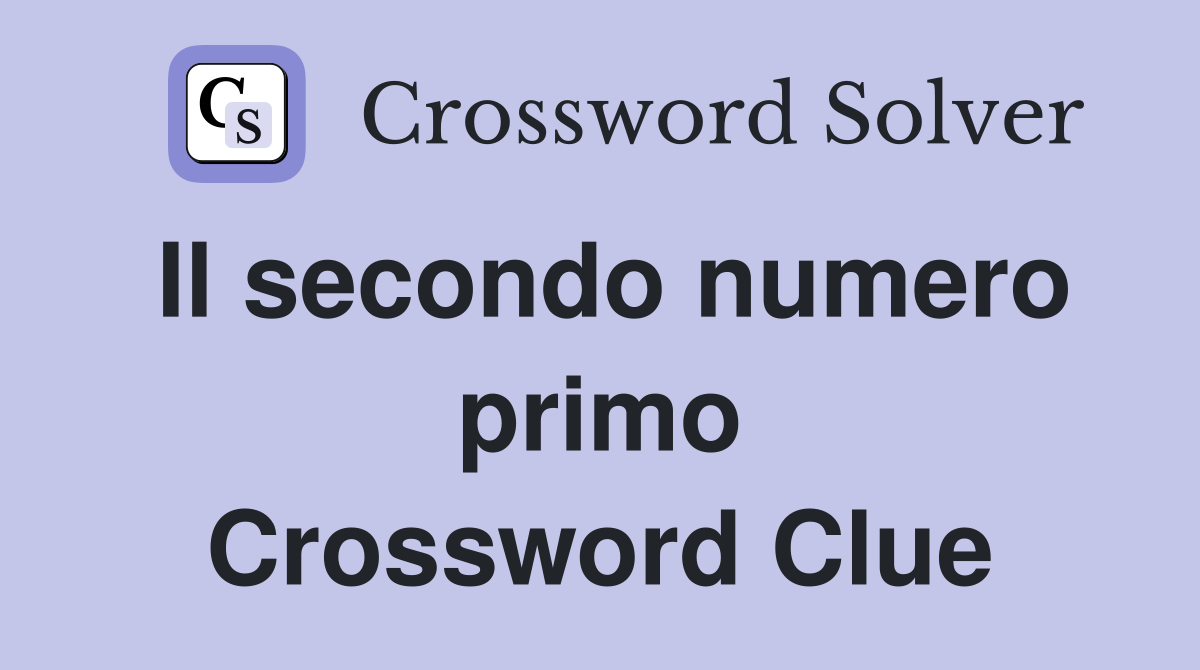 Il secondo numero primo Crossword Clue