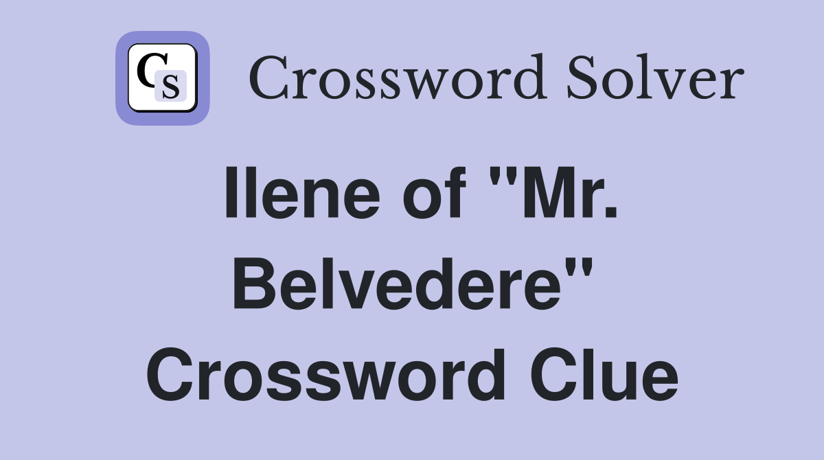 Ilene of "Mr. Belvedere" Crossword Clue