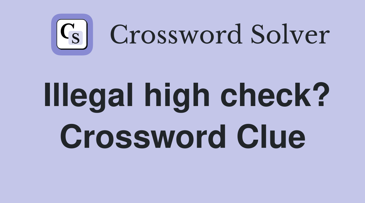 Illegal high check? Crossword Clue