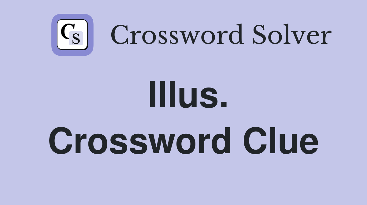 Illus. Crossword Clue