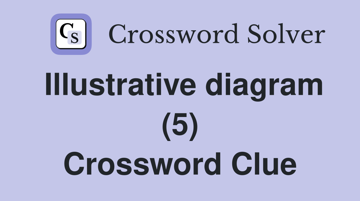 Illustrative diagram (5) Crossword Clue