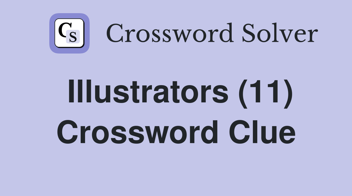 Illustrators (11) Crossword Clue