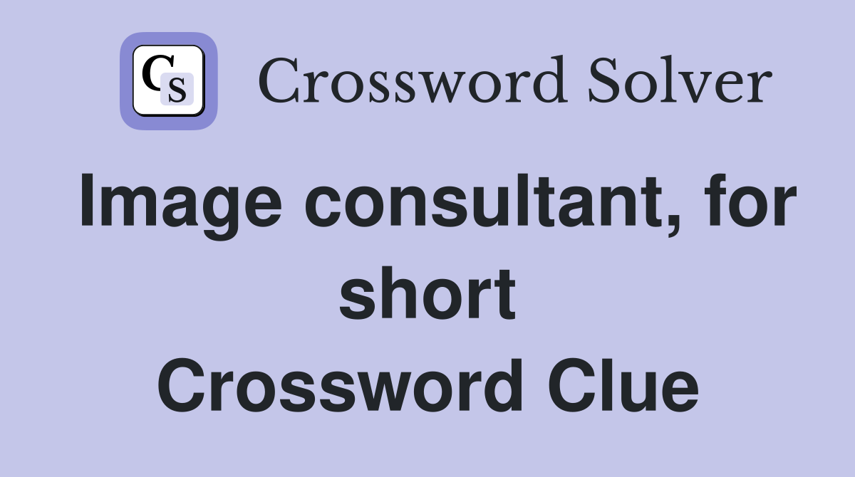 Image consultant, for short Crossword Clue
