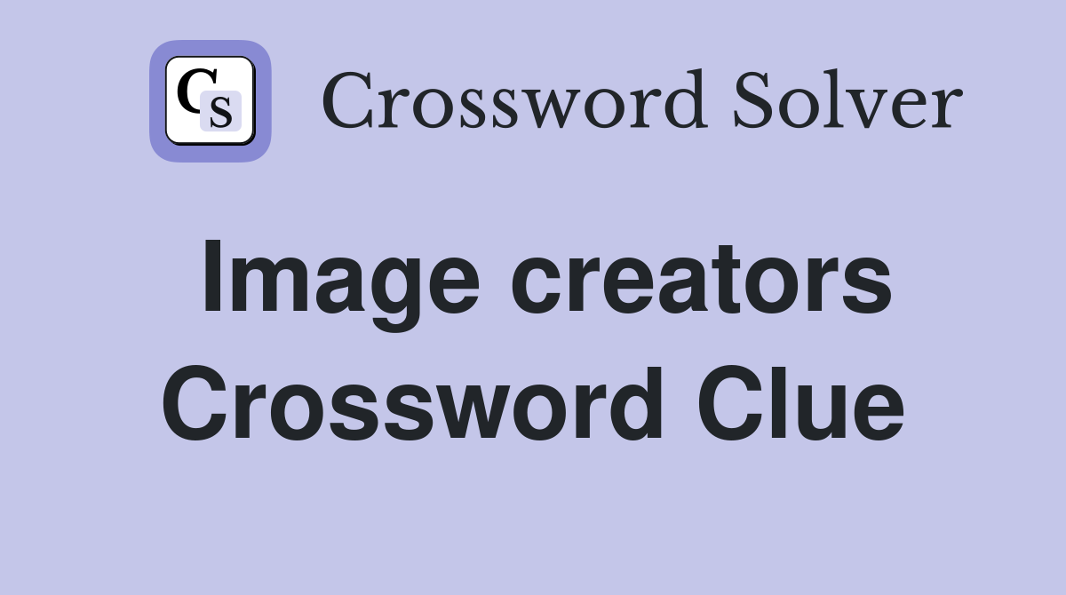 Image creators Crossword Clue