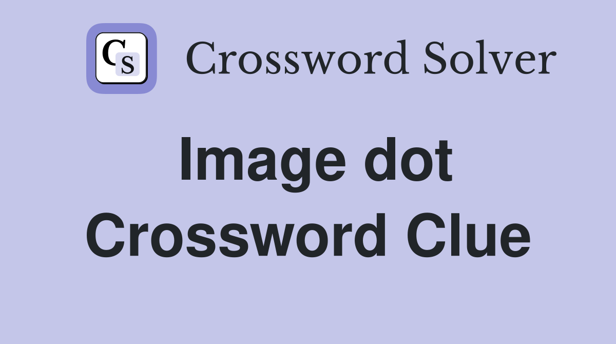 Image dot Crossword Clue