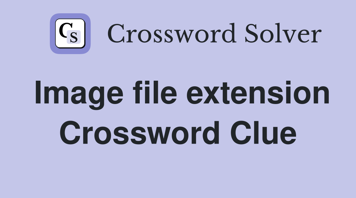 Image file extension Crossword Clue