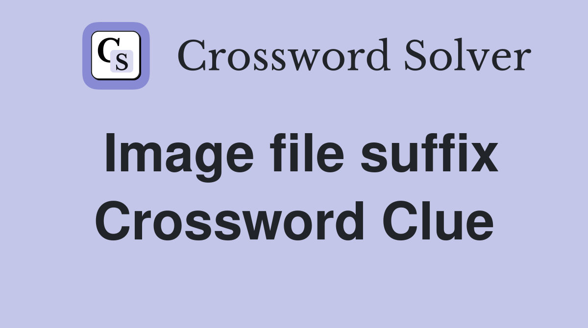 Image file suffix Crossword Clue