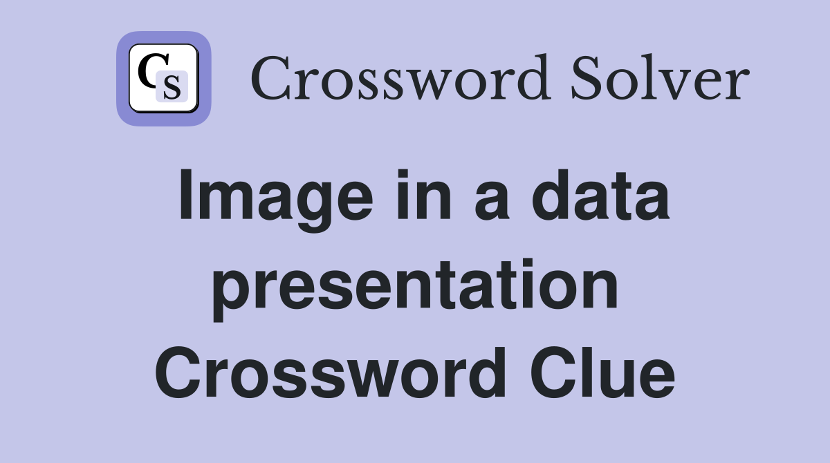Image in a data presentation Crossword Clue