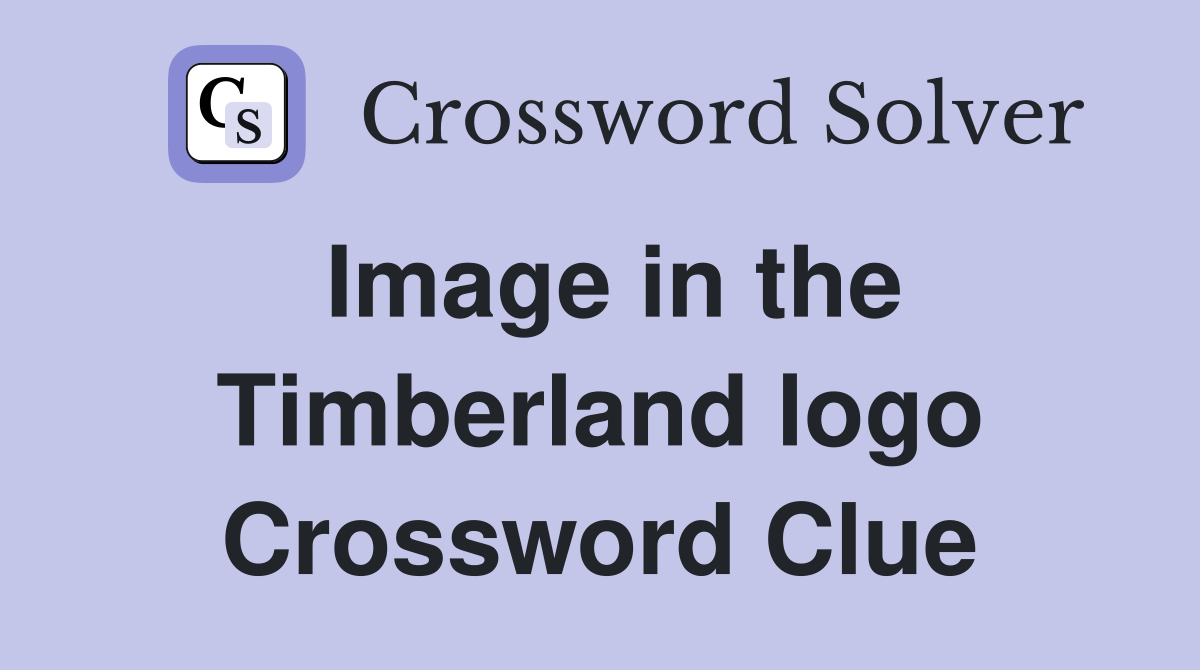 Image in the Timberland logo Crossword Clue