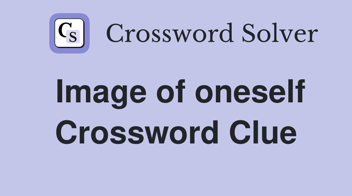 Image of oneself Crossword Clue