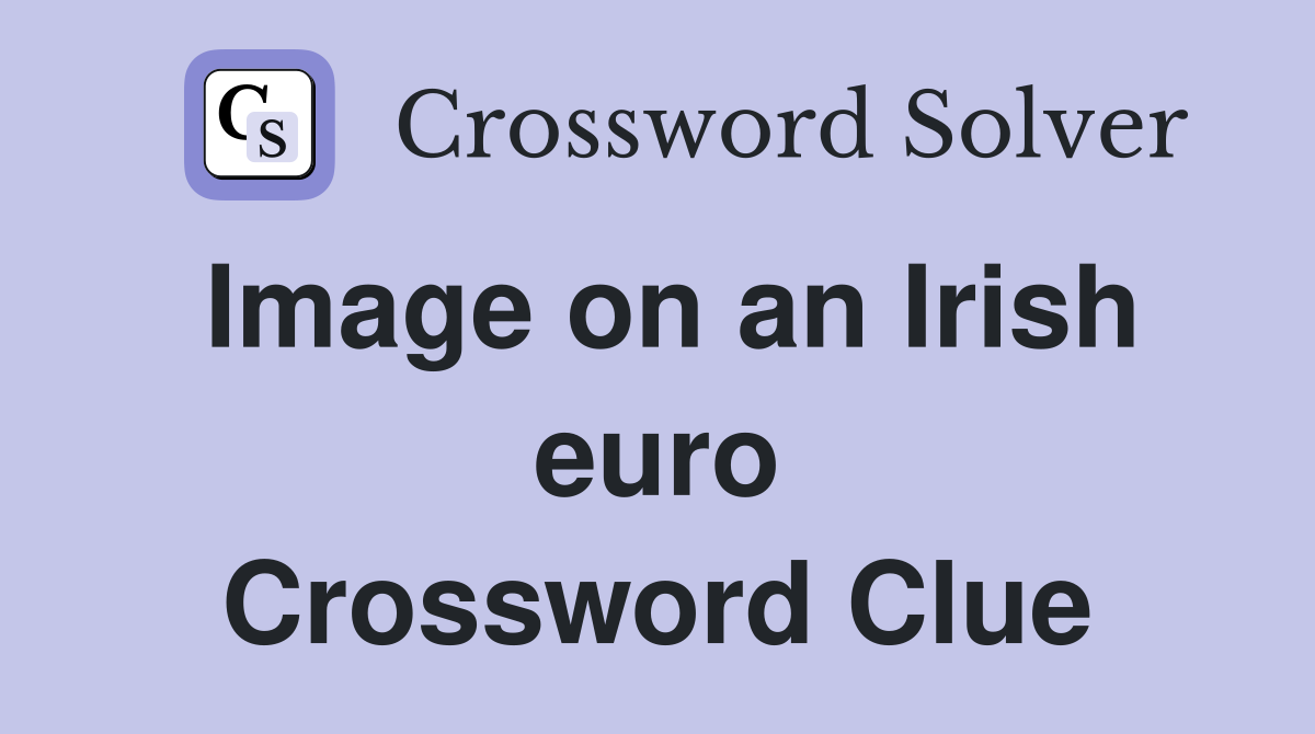 Image on an Irish euro Crossword Clue