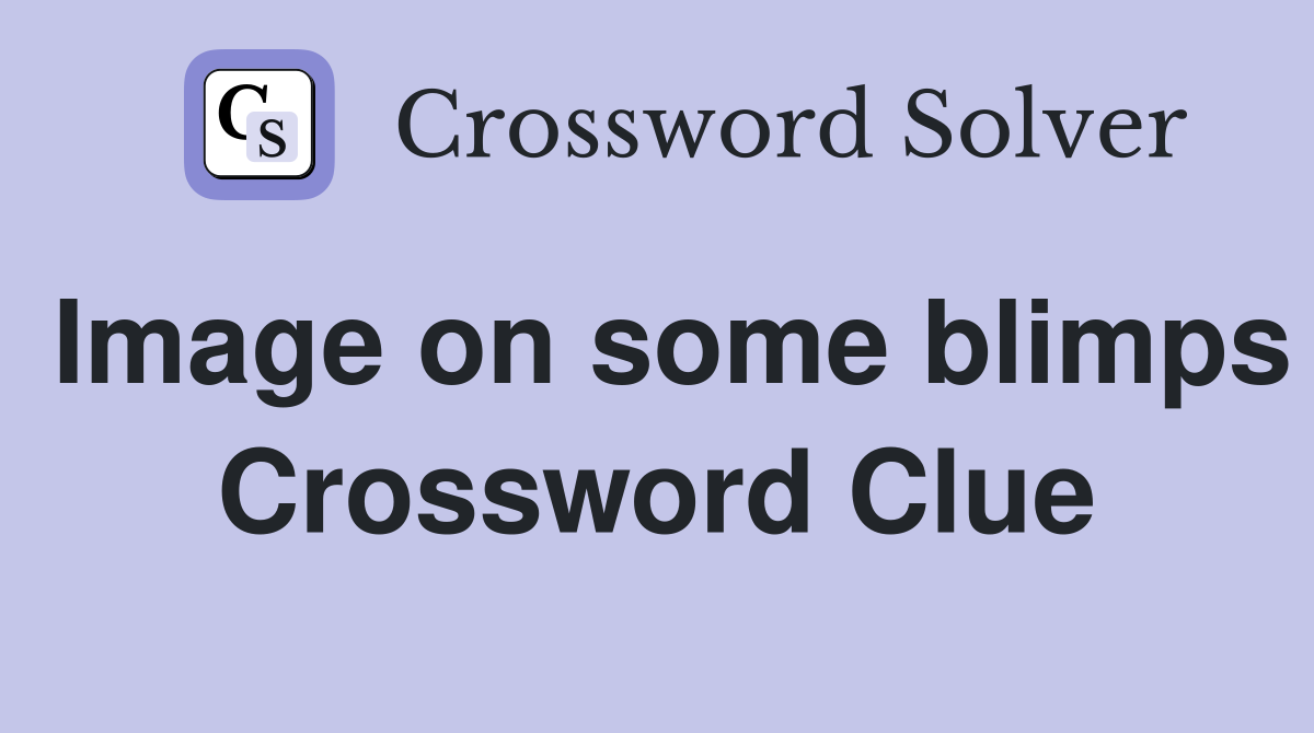 Image on some blimps Crossword Clue
