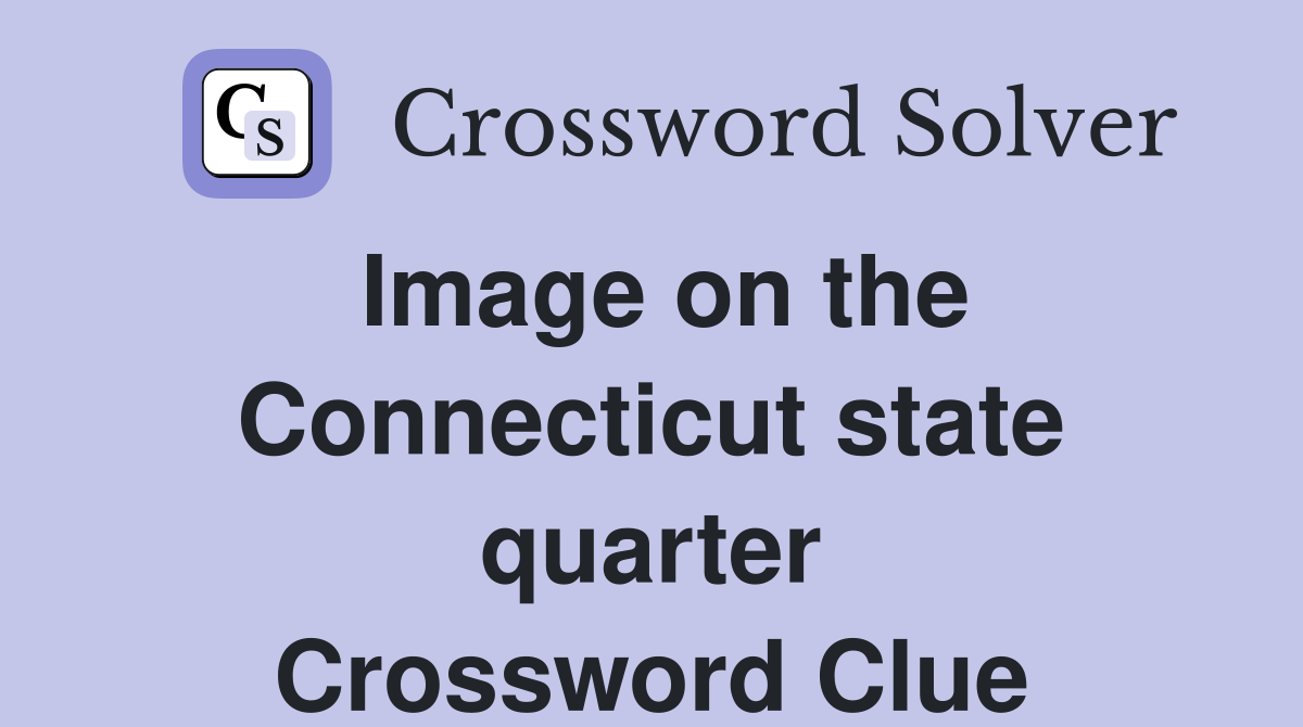 Image on the Connecticut state quarter Crossword Clue