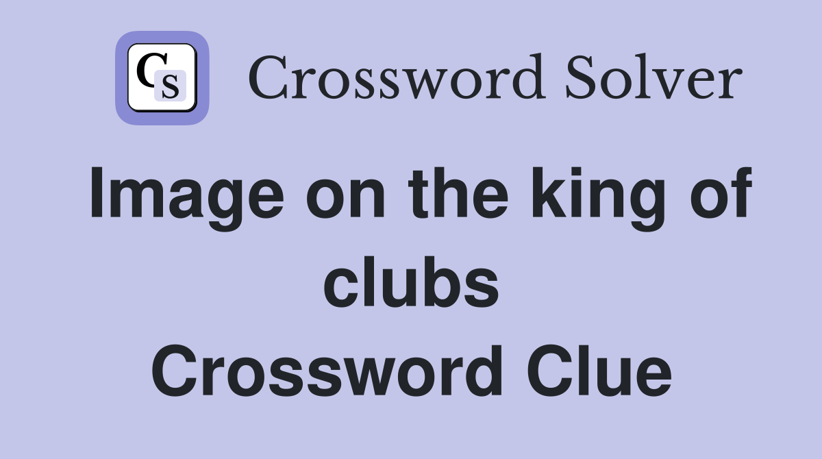 Image on the king of clubs Crossword Clue