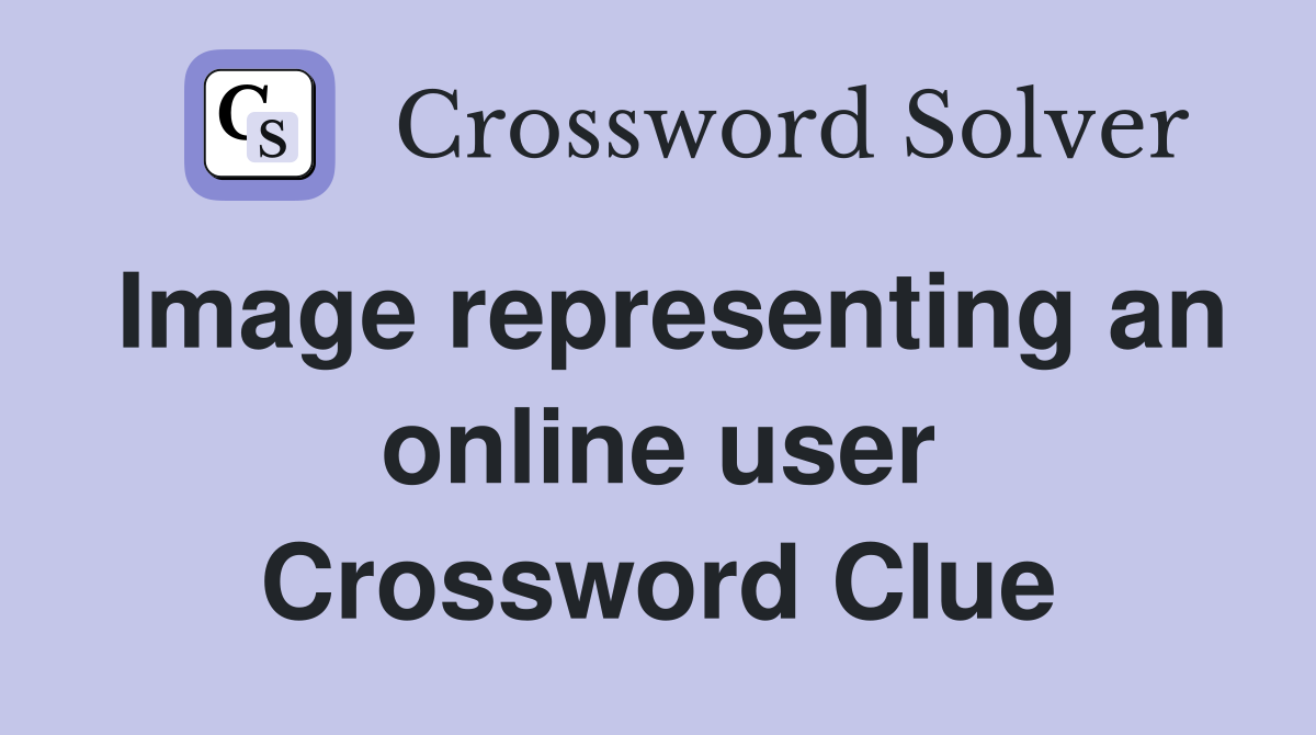 Image representing an online user Crossword Clue