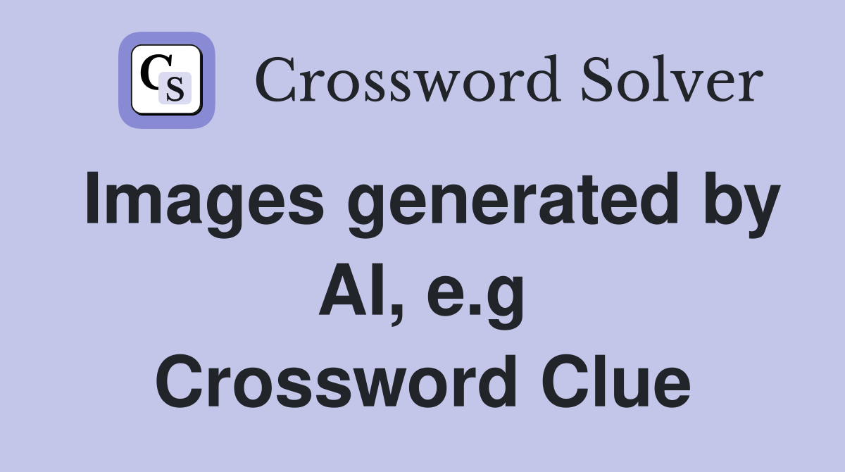 Images generated by AI, e.g Crossword Clue