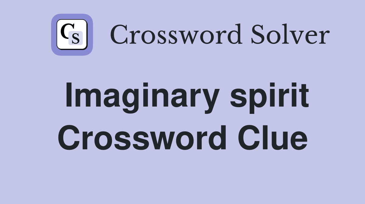 Imaginary spirit Crossword Clue