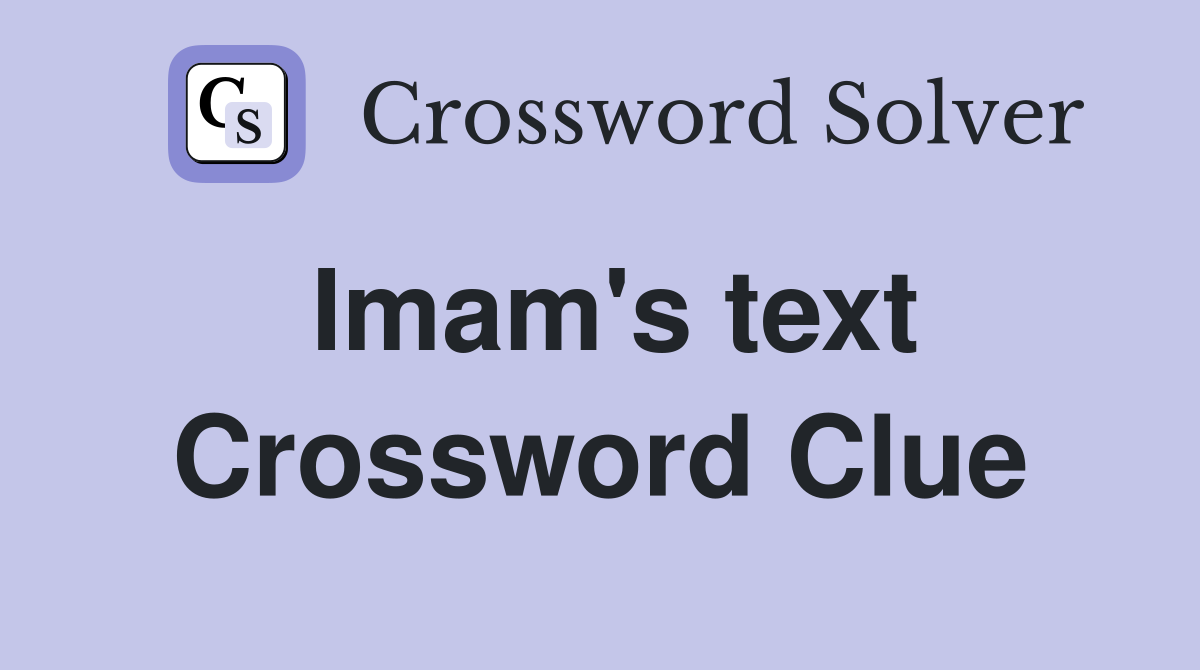 Imam's text Crossword Clue