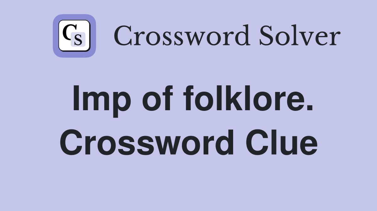 Imp of folklore. Crossword Clue