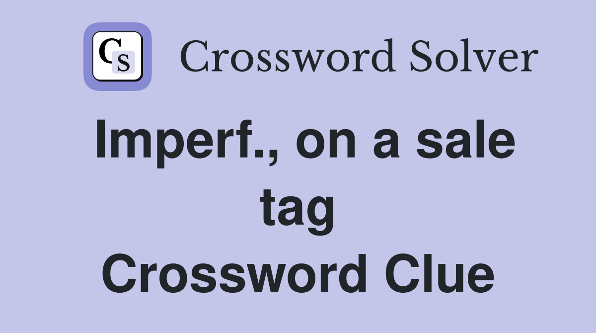 Imperf., on a sale tag Crossword Clue