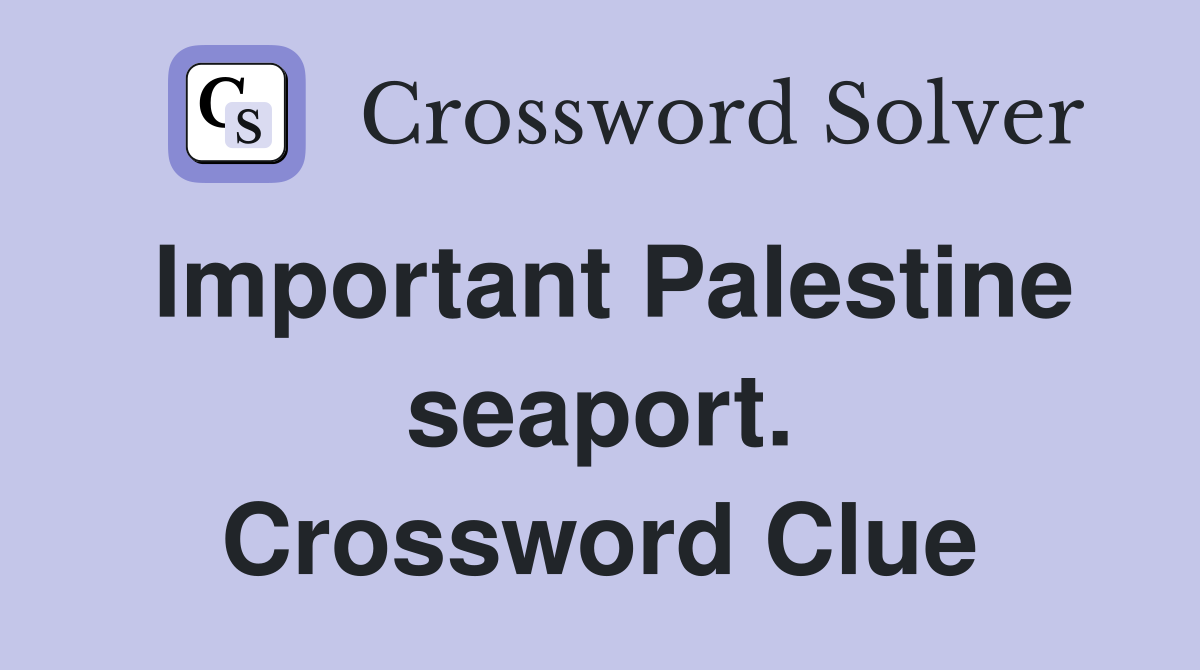Important Palestine seaport. Crossword Clue