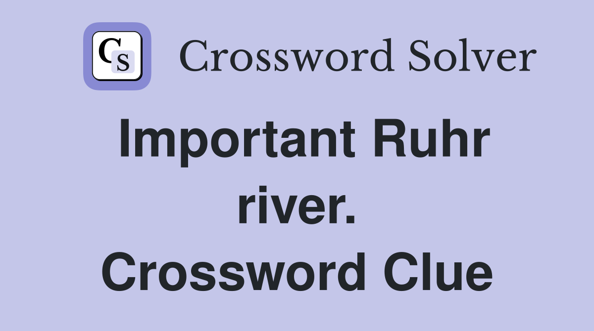 Important Ruhr river. Crossword Clue