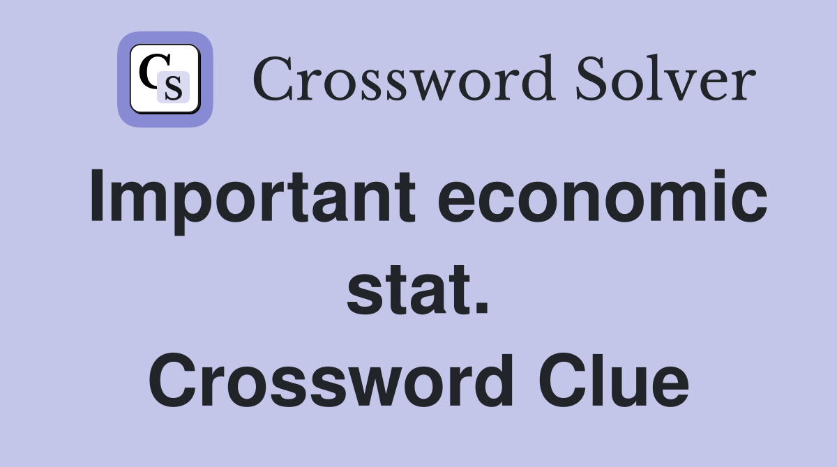 Important economic stat. Crossword Clue