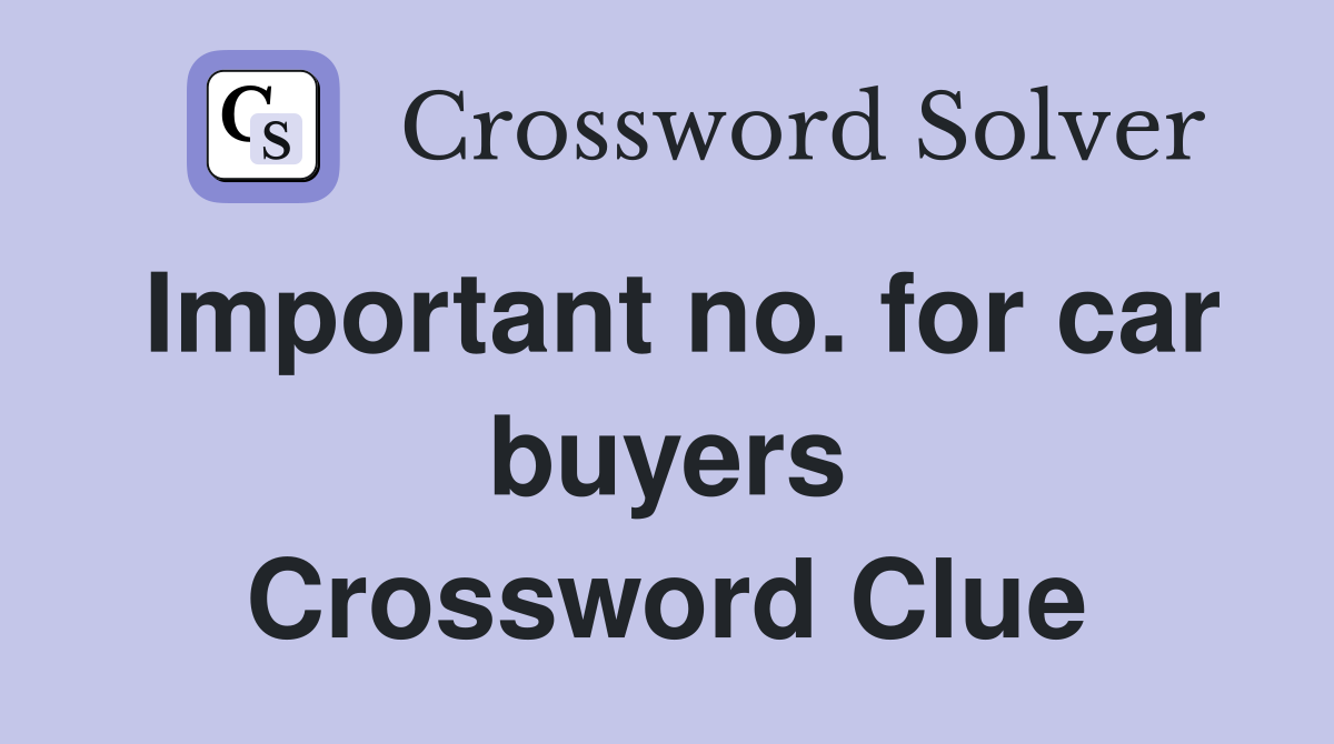 Important no. for car buyers Crossword Clue