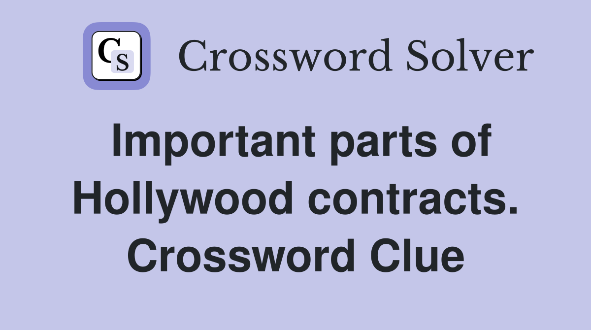 Important parts of Hollywood contracts. Crossword Clue