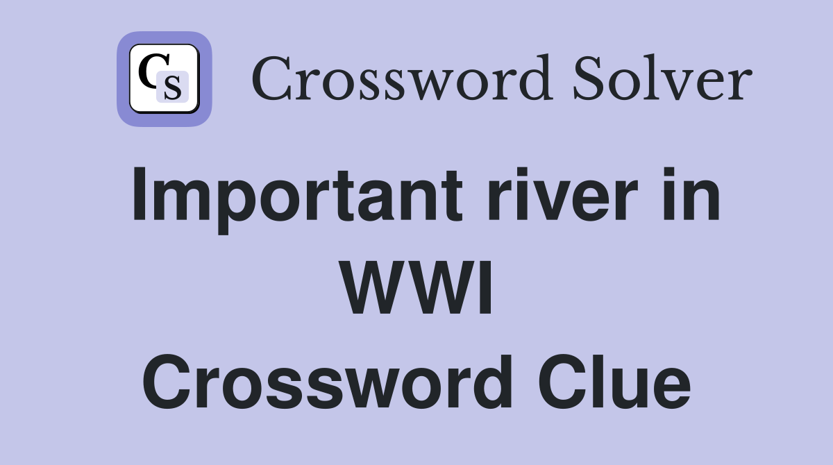 Important river in WWI Crossword Clue