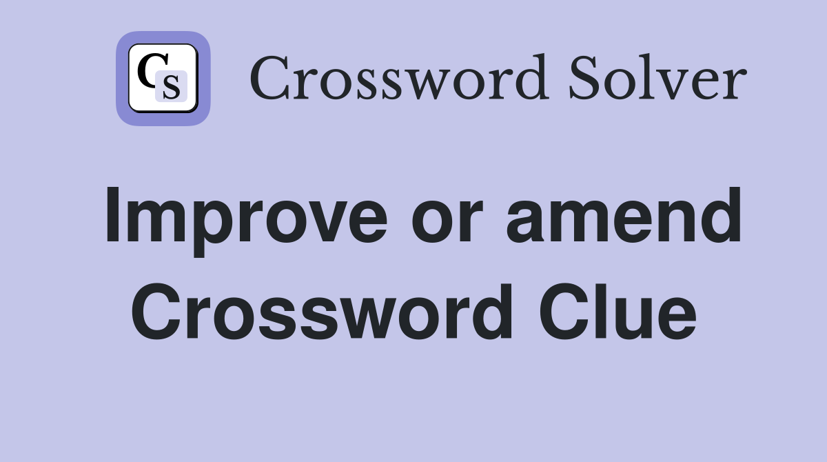 Improve or amend Crossword Clue