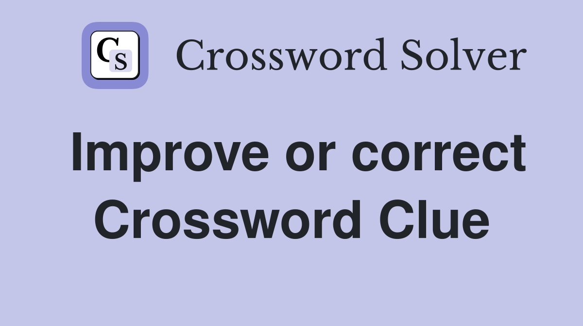 Improve or correct Crossword Clue