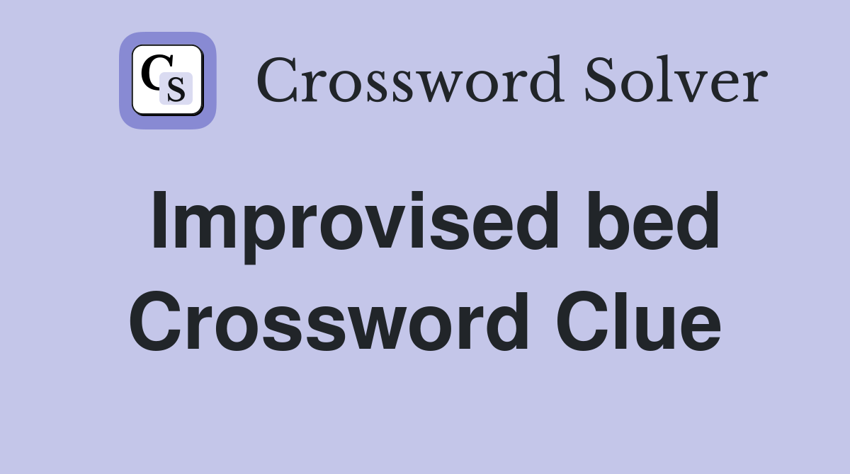 Improvised bed Crossword Clue