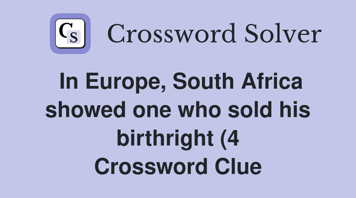 In Europe South Africa showed one who sold his birthright (4 In Europe South Africa showed one who sold his birthright (4