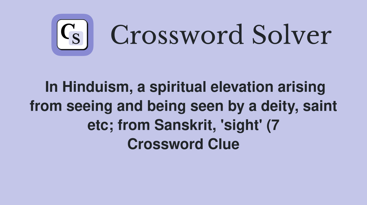 In Hinduism a spiritual elevation arising from seeing and being seen In Hinduism a spiritual elevation arising from seeing and being seen