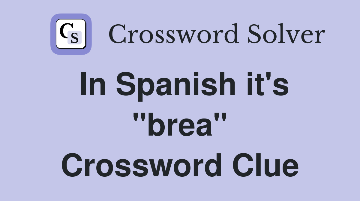 In Spanish it's "brea" Crossword Clue