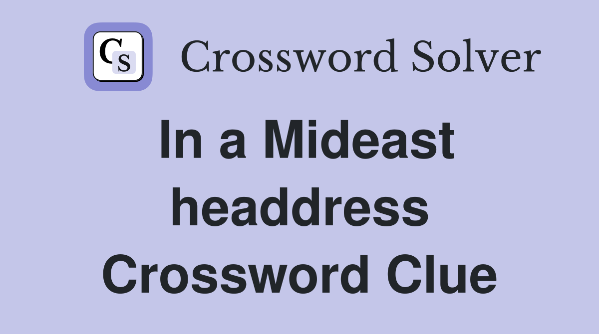In a Mideast headdress Crossword Clue