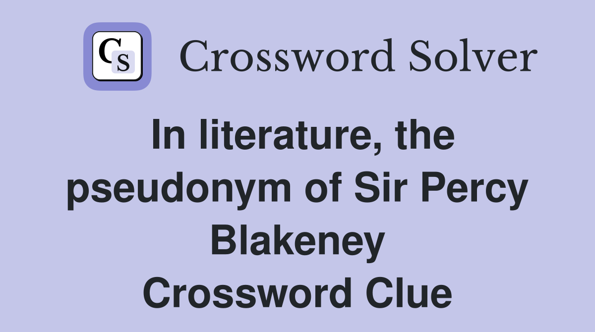 In literature, the pseudonym of Sir Percy Blakeney Crossword Clue