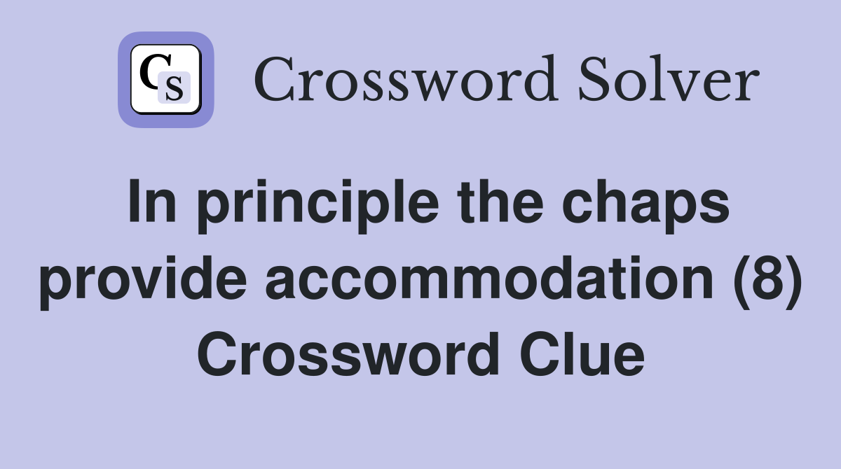 In principle the chaps provide accommodation (8) Crossword Clue