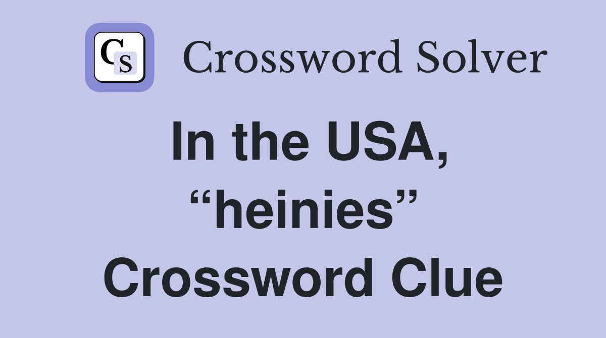 In the USA, “heinies” Crossword Clue