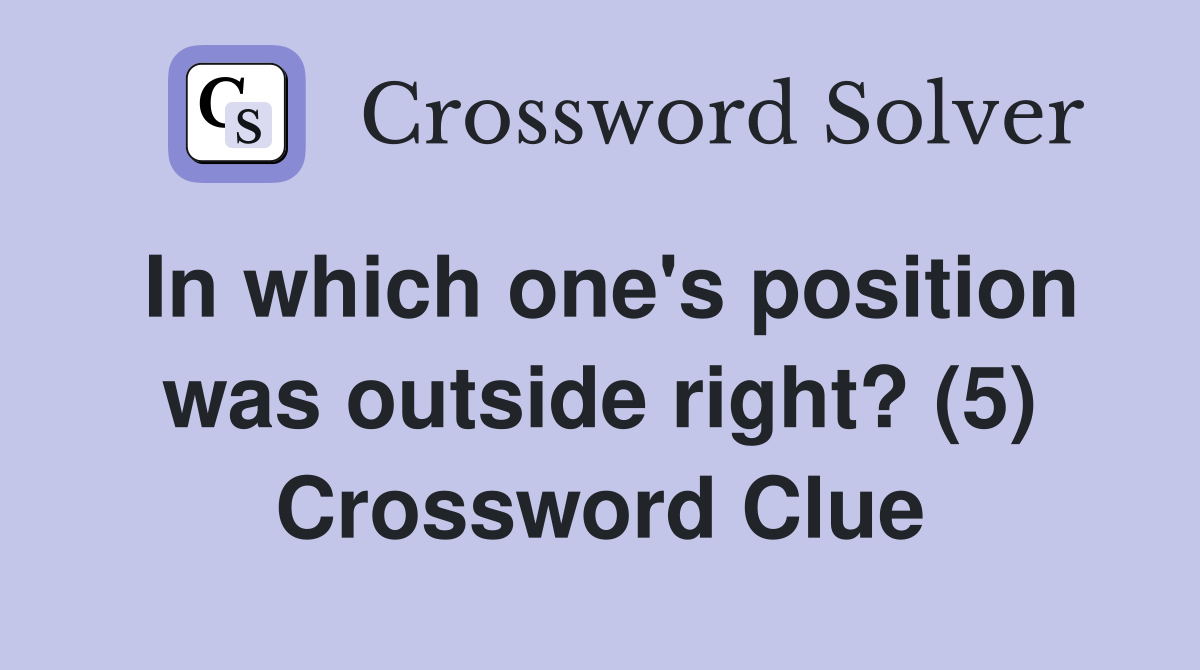 In which one's position was outside right? (5) Crossword Clue
