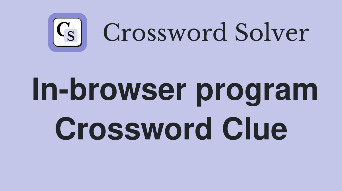 In-browser program Crossword Clue