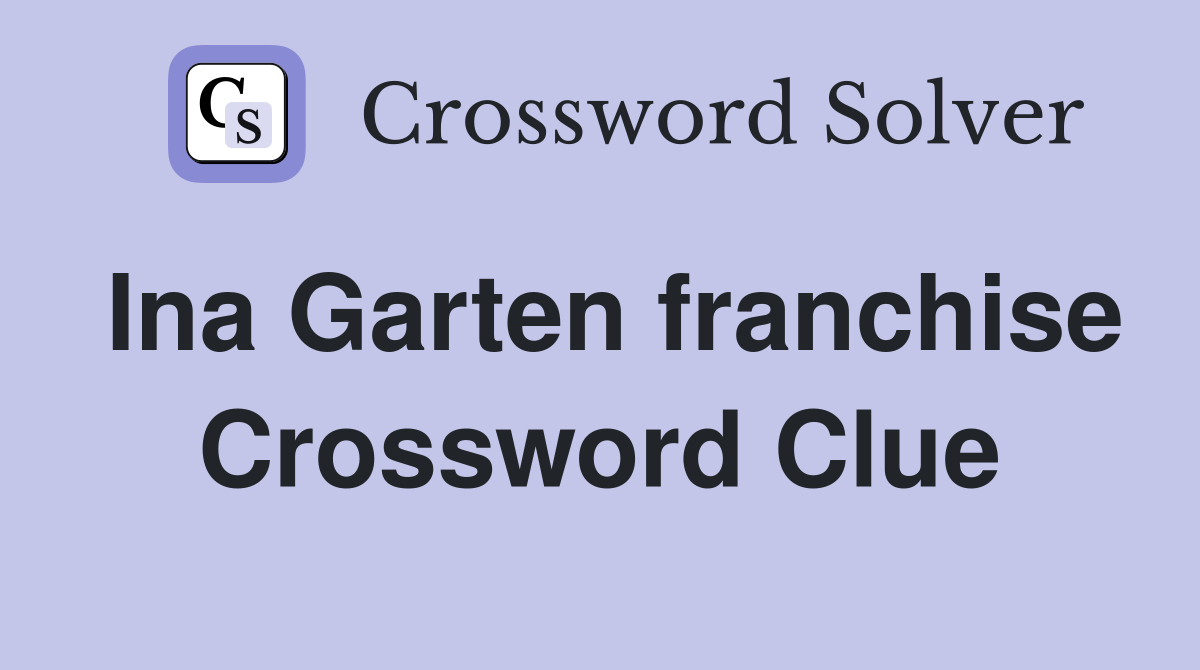Ina Garten franchise Crossword Clue