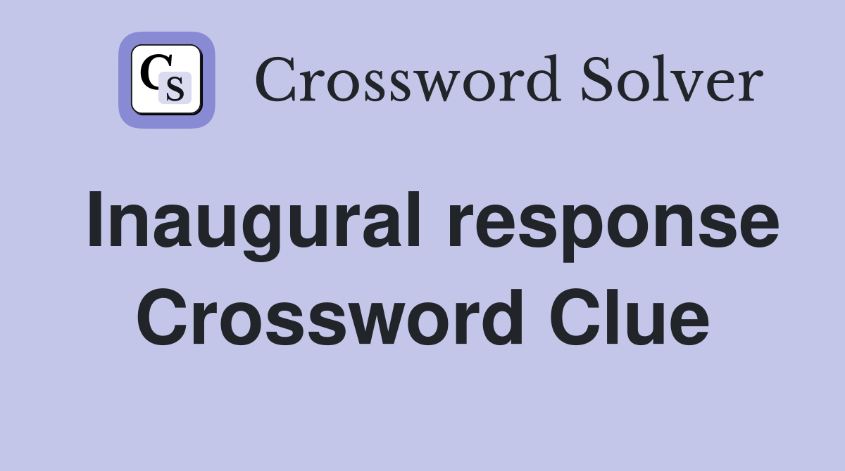 Inaugural response Crossword Clue