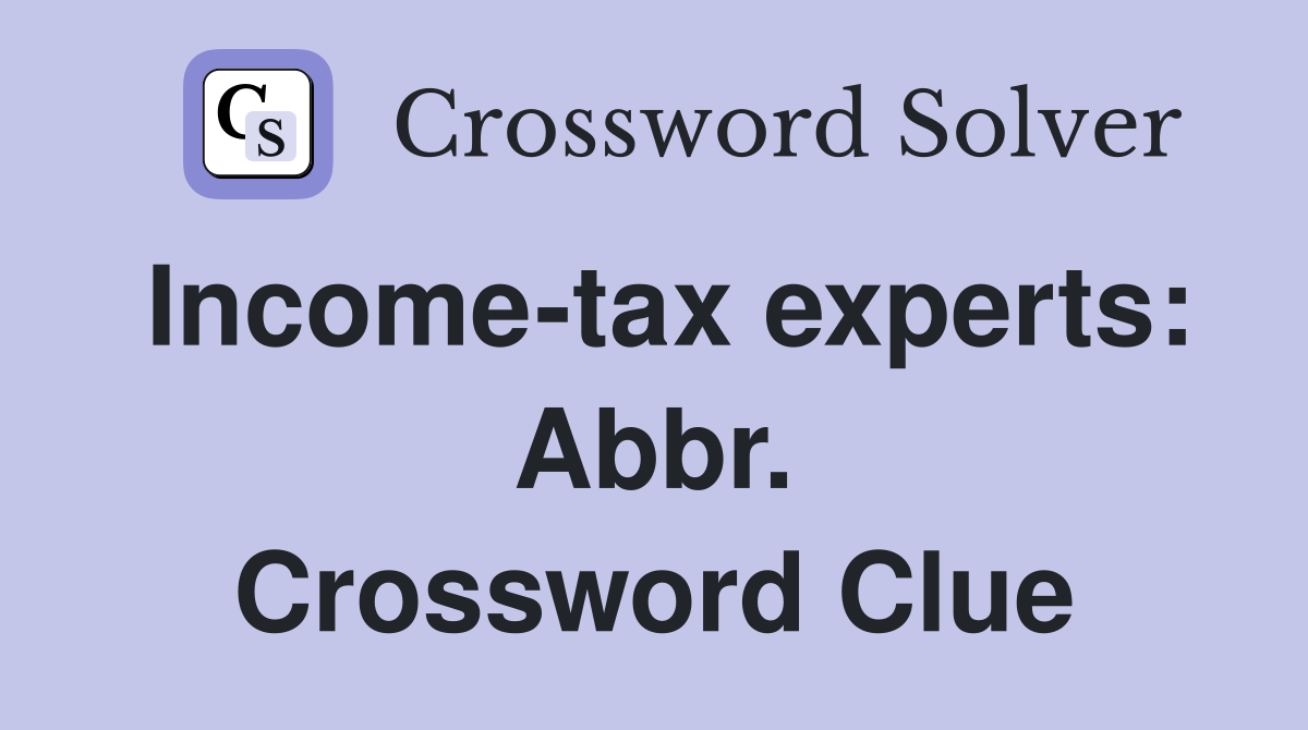 Income-tax experts: Abbr. Crossword Clue