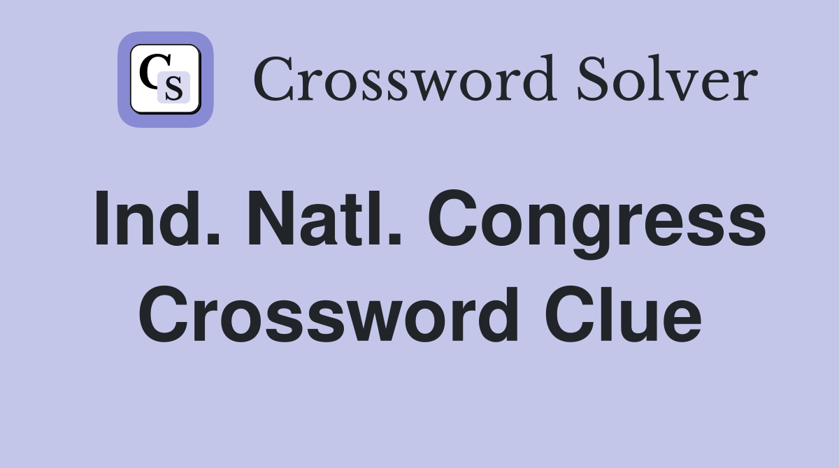 Ind. Natl. Congress Crossword Clue
