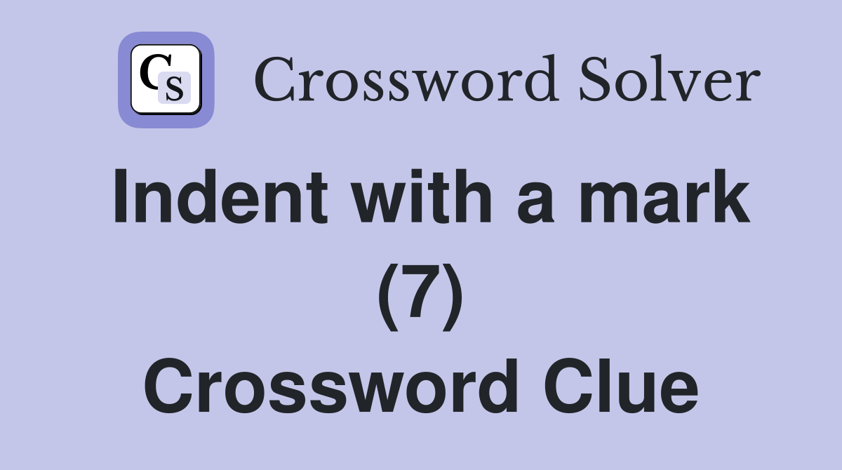 Indent with a mark (7) Crossword Clue
