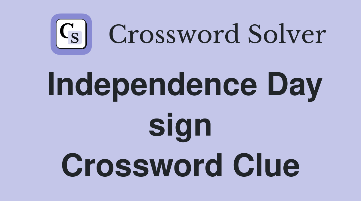 Independence Day sign Crossword Clue