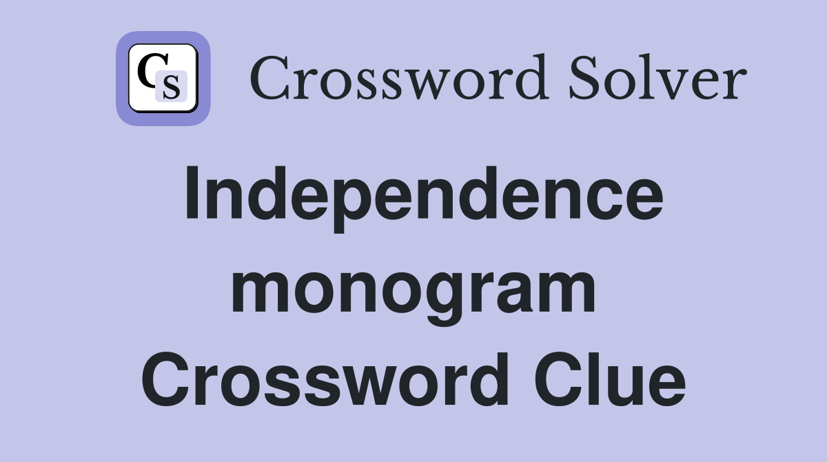 Independence monogram Crossword Clue