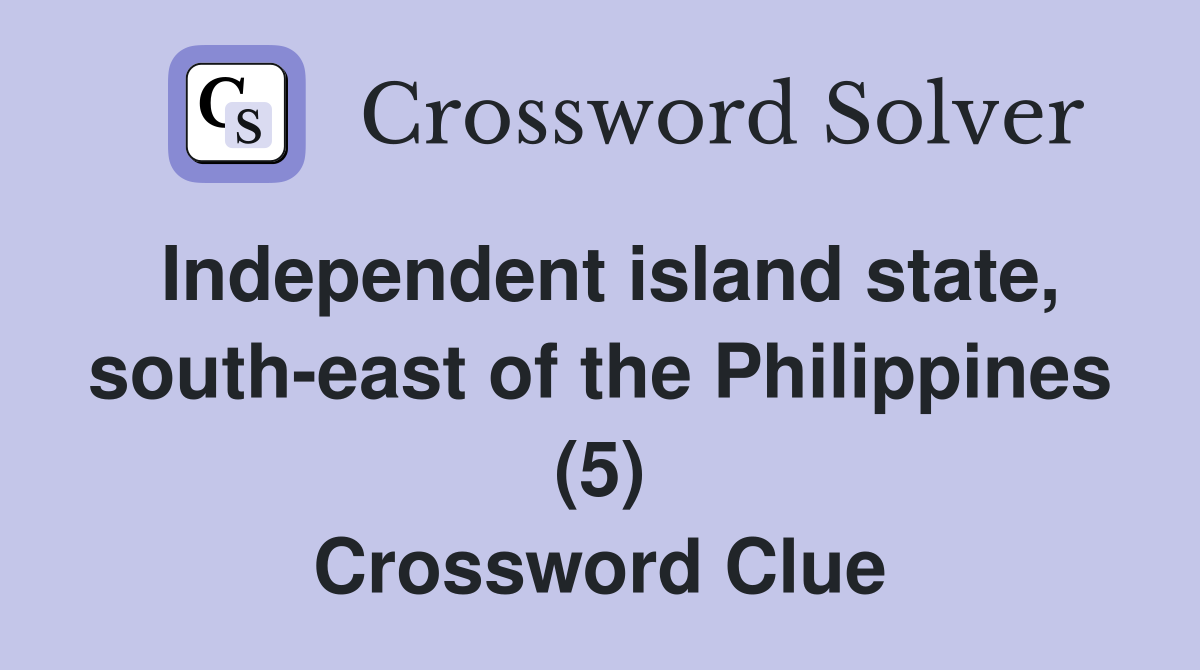 Independent island state, south-east of the Philippines (5) Crossword Clue